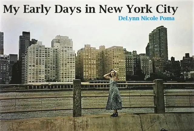 DeLynn Nicole Poma - My Early Days in New York City, E-bok. Tillgänglighet: Lägg i varukorg