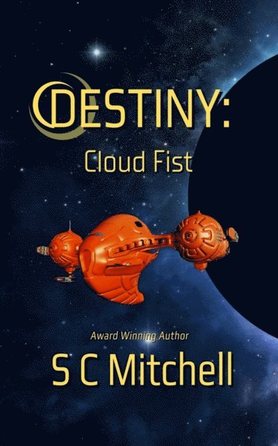 S. C. Mitchell - Destiny: Cloud Fist, E-bok