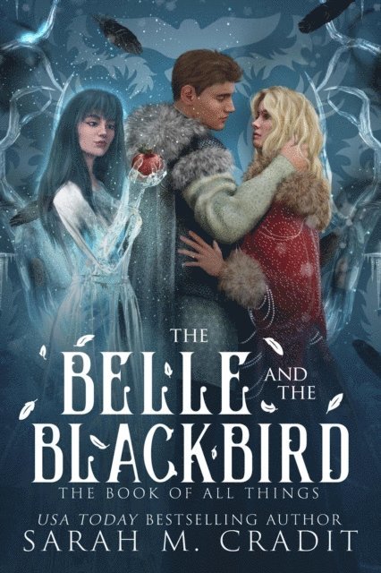 Kingdom of the White Sea, The Book of All Things, Sarah M. Cradit - Belle and the Blackbird, E-bok. Tillgänglighet: Lägg i varukorg