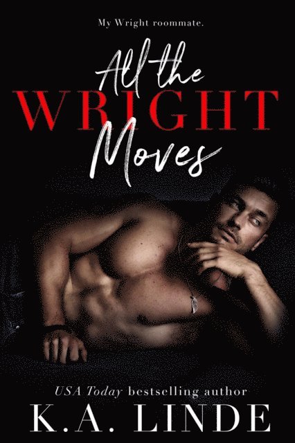 K.A. Linde - All the Wright Moves, E-bok