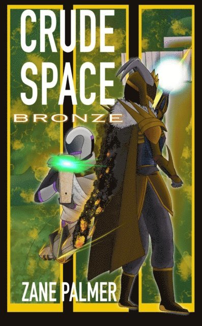 Zane Palmer - Crude Space: Bronze, E-bok