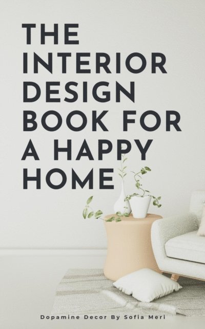 Sofia Meri - Interior Design Book For A Happy Home, E-bok. Tillgänglighet: Lägg i varukorg