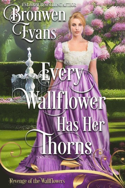 Bronwen Evans - Every WallFlower Has Her Thorns, E-bok