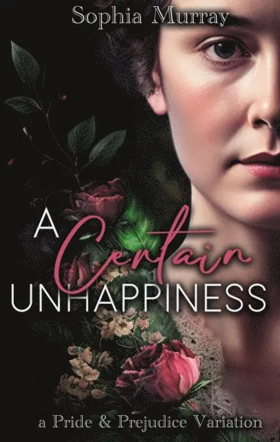Sophia Murray - Certain Unhappiness: A Pride and Prejudice Variation, E-bok. Tillgänglighet: Lägg i varukorg