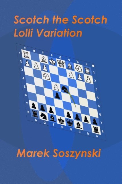 Marek Soszynski - Scotch the Scotch: Lolli Variation, E-bok. Tillgänglighet: Lägg i varukorg