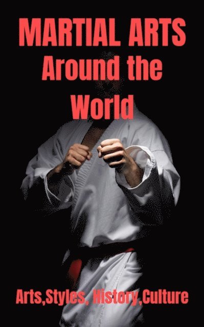 Sky Benson - Martial Arts Around The World, E-bok. Tillgänglighet: Lägg i varukorg