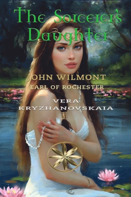 Earl of Rochester John Wilmot, Vera Kryzhanovskaia - Sorcerer's Daughter, E-bok