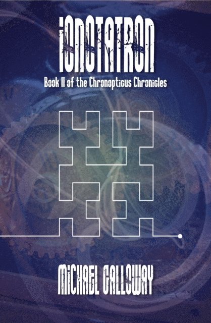 Michael Galloway - Ionotatron, E-bok