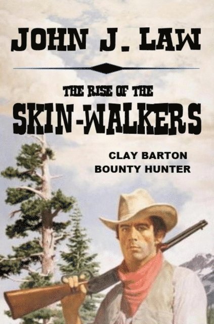 John J. Law - Rise of the Skin-Walkers, E-bok