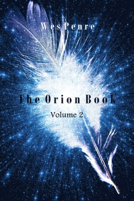 Wes Penre - Orion Book Volume 2, E-bok