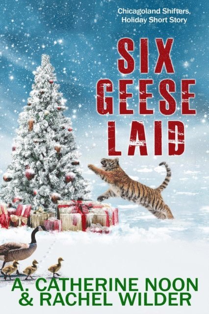 Rachel Wilder, A. Catherine Noon - Six Geese Laid, E-bok