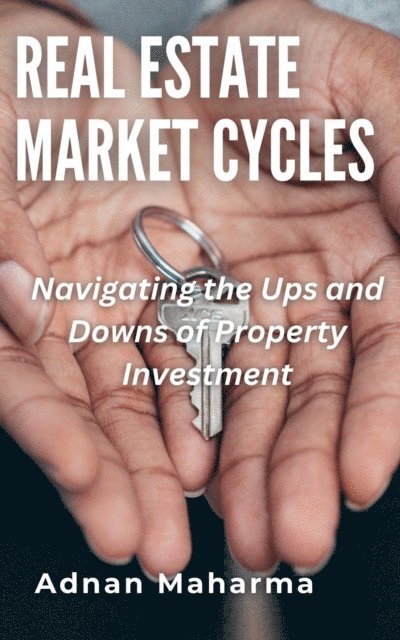 Andan Maharma - Real Estate Market Cycles, E-bok. Tillgänglighet: Lägg i varukorg