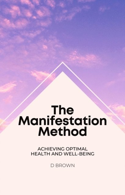 D Brown - Manifestation Method, E-bok