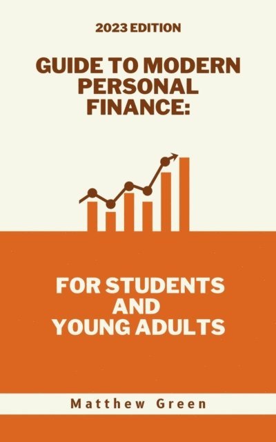 Matthew Green - Guide to Modern Personal Finance: For Students and Young Adults, E-bok
