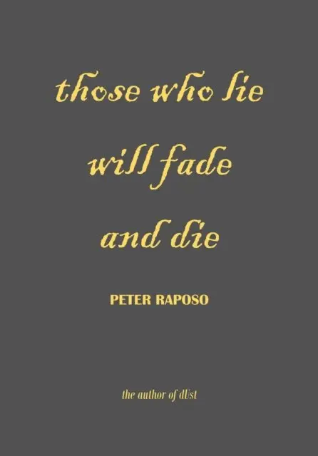 Peter Raposo - Those Who Lie Will Fade And Die, E-bok. Tillgänglighet: Lägg i varukorg