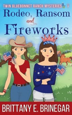 Brittany E Brinegar - Rodeo, Ransom, and Fireworks, Häftad