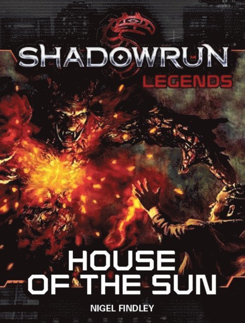 Nigel Findley - Shadowrun Legends: House of the Sun, E-bok