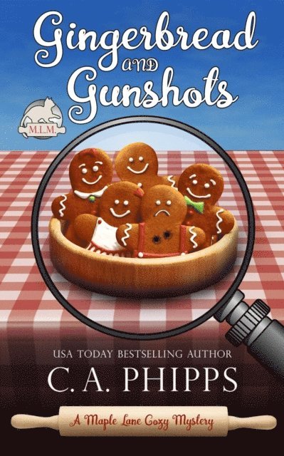 C. A. Phipps - Gingerbread and Gunshots, E-bok