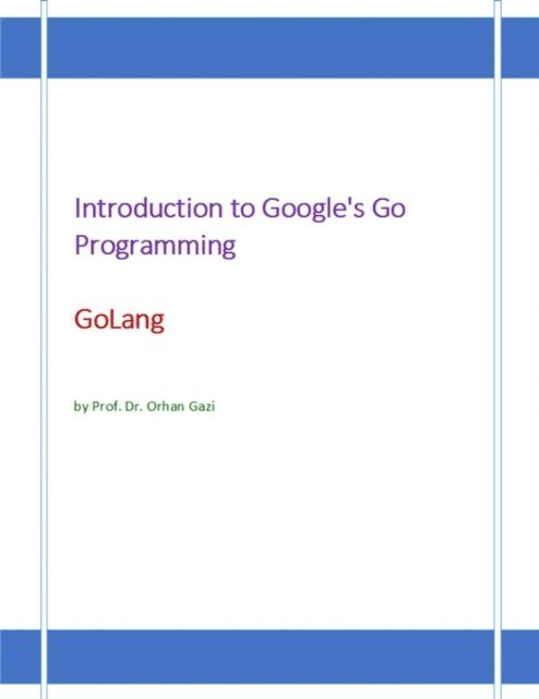 Orhan Gazi - Introduction to Google's Go Programming Language: GoLang, E-bok