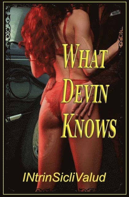 INtrinSicliValud - What Devin Knows, E-bok