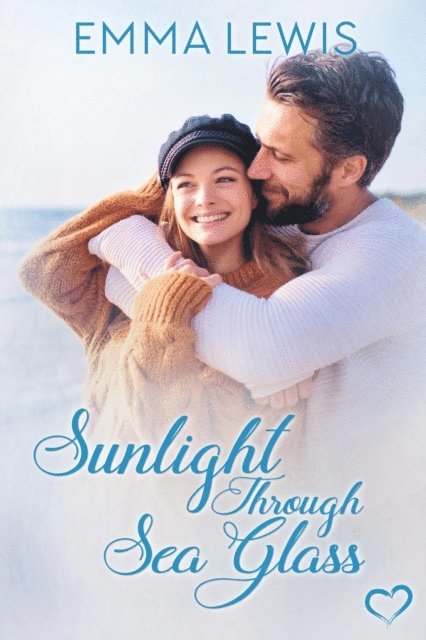 Emma Lewis - Sunlight Through Sea Glass, E-bok