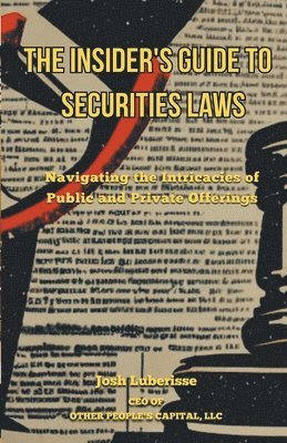 Josh Luberisse - Insider's Guide to Securities Law, Häftad. Tillgänglighet: Lägg i varukorg