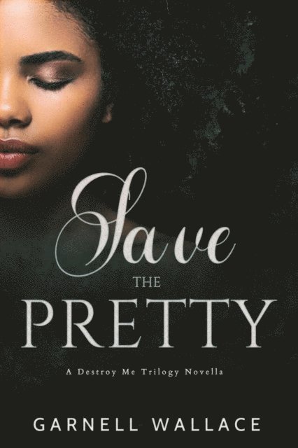 Garnell Wallace - Save The Pretty, E-bok