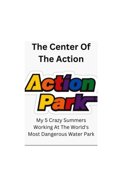 Dennis Higgins - Center Of The Action - My 5 Crazy Summers Working At The World's Most Dangerous Water Park, E-bok. Tillgänglighet: Lägg i varukorg