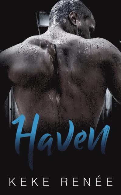 Keke Renee - Haven: A Hate To Love Single Dad Romance, E-bok