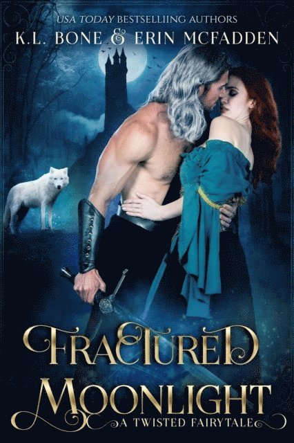 Erin McFadden, K.L. Bone - Fractured Moonlight: A Twisted Fairytale, E-bok. Tillgänglighet: Lägg i varukorg