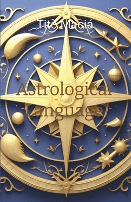 Tito Maciá - Astrological Language, Häftad