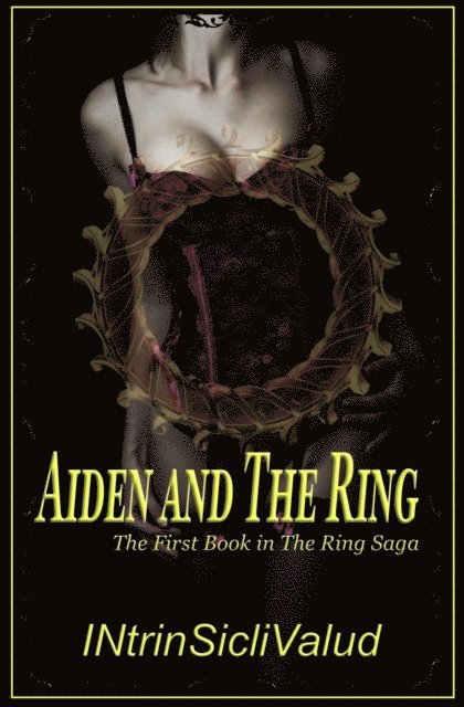 INtrinSicliValud - Aiden and The Ring, E-bok