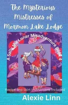 Alexie Linn - Mysterious Mistresses of Mormon Lake Lodge, Häftad. Tillgänglighet: Lägg i varukorg