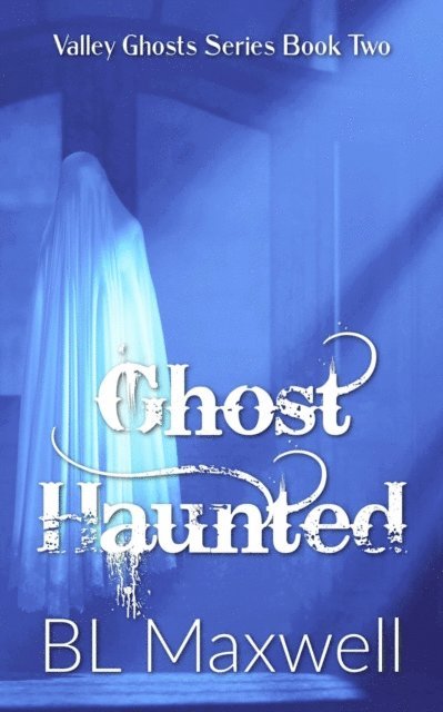 BL Maxwell - Ghost Haunted, E-bok