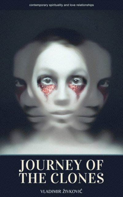 Vladimir Zivkovic - Journey of the Clones, E-bok