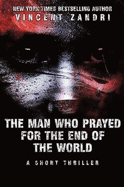 Man Who Prayed for the End of the World
