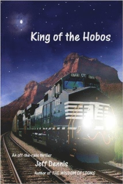 Jeff Dennis - King of the Hobos, E-bok