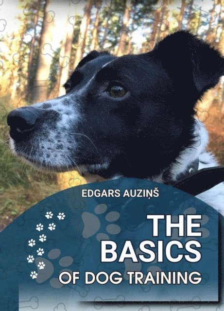 EDGARS AUZINS - Basics of dog training, E-bok