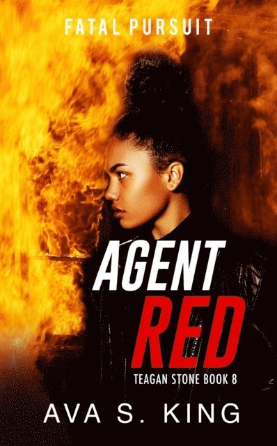 Ava S. King - Fatal Pursuit:Teagan Stone Book 8, E-bok
