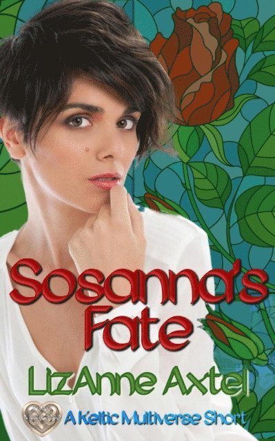 LizAnne Axtel - Sosanna's Fate, E-bok