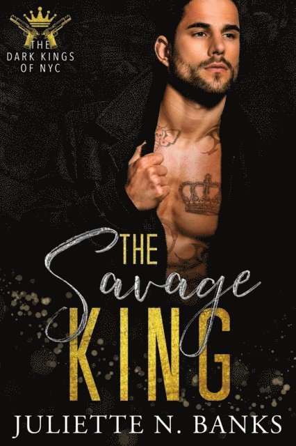 Juliette N Banks - Savage King, E-bok