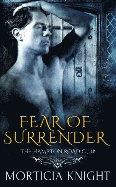 Morticia Knight - Fear of Surrender, E-bok