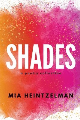 Mia Heintzelman - Shades, Häftad