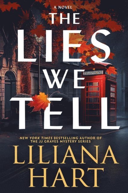 Liliana Hart - Lies We Tell, E-bok