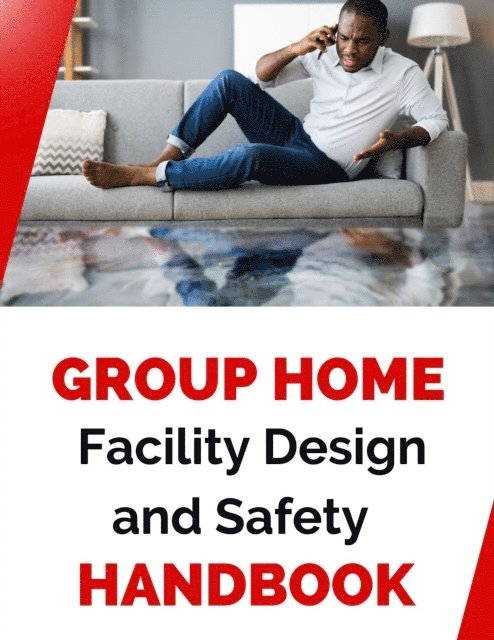 Business Success Shop - Group Home Facility Design and Safety Protocols Handbook, E-bok