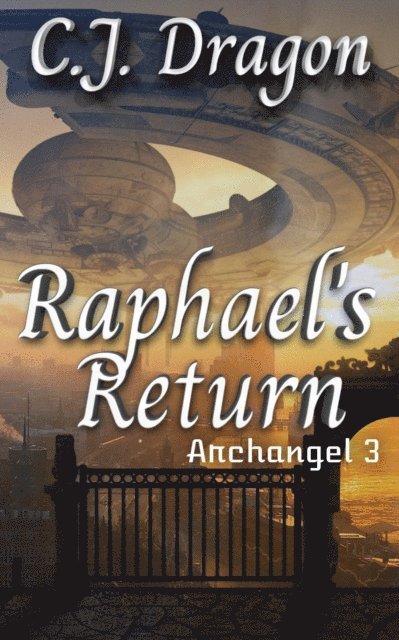 C. J. Dragon - Raphael's Return, E-bok