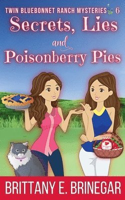 Brittany E Brinegar - Secrets, Lies, and Poisonberry Pies, Häftad