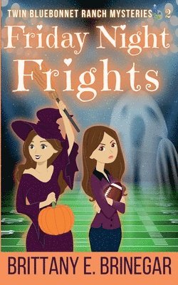 Brittany E Brinegar - Friday Night Frights, Häftad