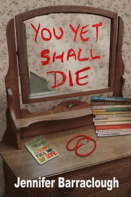 Jennifer Barraclough - You Yet Shall Die: A Gripping British Mystery of Family Secrets, Hidden Crimes, and a Shocking Twist, E-bok. Tillgänglighet: Lägg i varukorg