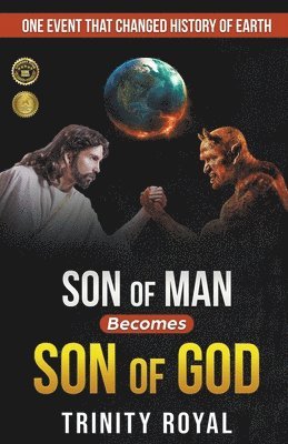 Trinity Royal - Son of Man Becomes Son of God, Häftad
